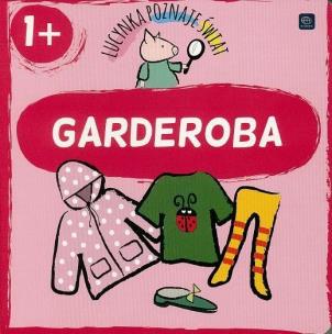 Okładka książki Lucynka poznaje świat. Garderoba