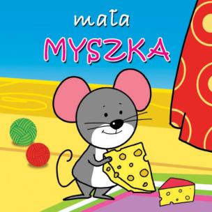 Okładka książki Małe zwierzątka - Mała myszka