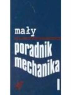 Okładka książki Mały poradnik mechanika T.I/II WNT