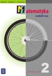 Okładka książki Matematyka GIM Wokół...2 zb.zad. wyd.2009 WSiP