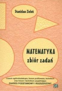 Okładka książki Matematyka LO, LP, TU Zbiór Zadań  Z.P+R NOWIK