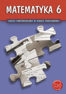 Okładka książki Matematyka SP 6 Lekcje Powtórzeniowe GWO
