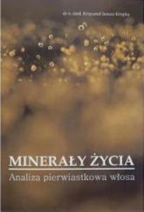 Okładka książki Minerały życia. Analiza pierwiastkowa włosa