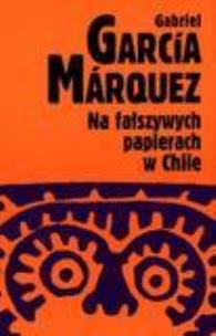 Okładka książki Na fałszywych papierach w Chile