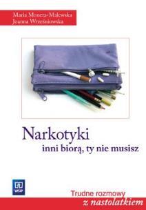 Okładka książki Narkotyki - inni biorą, ty nie musisz WSiP