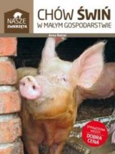 Okładka książki Nasze zwierzęta. Chów świń w małym gospodarstwie