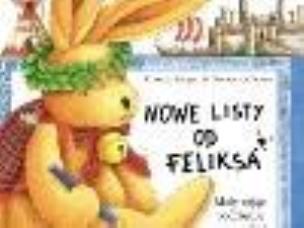 Okładka książki Nowe listy od Feliksa - mały zając... MAMIKA