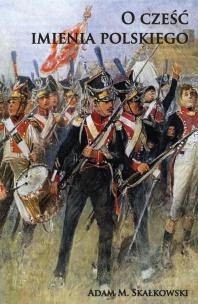 Okładka książki O cześć imienia polskiego