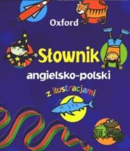 Okładka książki Oxford. Słownik angielsko-polski z ilustracjami