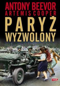 Paryż wyzwolony. Autor: Antony Beevor. Multiszop.pl Okładka książki Paryż wyzwolony