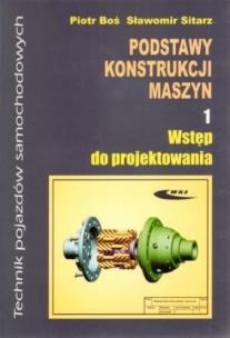 Okładka książki Podstawy konstrukcji maszyn 1 Wstęp do projektow.