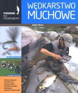Okładka książki Poradnik dla początkujących. Wędkarstwo muchowe