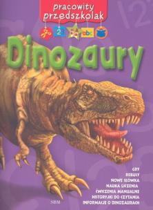 Okładka książki Pracowity przedszkolak. Dinozaury