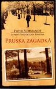 Okładka książki Pruska zagadka - Schmandt Piotr
