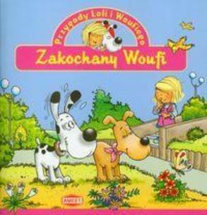 Okładka książki Przygody Loli i Woufiego. Zakochany Woufi
