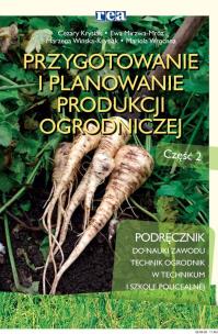 Okładka książki Przygotowanie i plan. prod. ogrodniczej cz.2 REA
