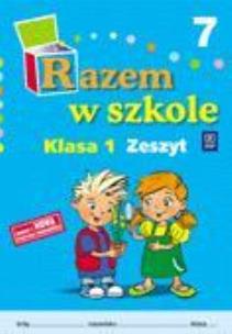 Okładka książki Razem w szkole SP 1 cz. 7 zeszyt WSIP