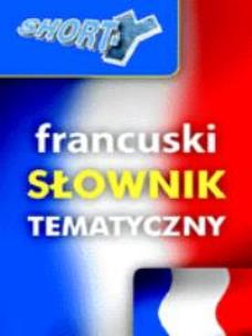 Okładka książki SHORT-Y francuski słownik tematyczny REA
