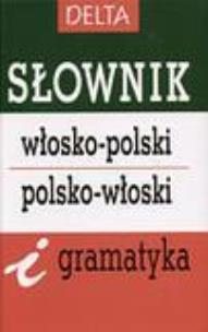 Okładka książki Słownik Włosko-polsko-włoski i gramatyka DELTA