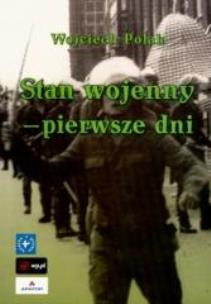 Okładka książki Stan wojenny - pierwsze dni