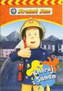 Okładka książki Strażak Sam - Koloruj z Samem