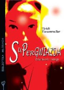 Okładka książki Supergwiazda - Heidi Hassenmüller FOKA
