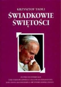 Okładka książki Świadkowie świętości TW - Krzysztof Tadej