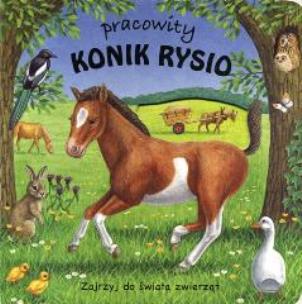 Okładka książki Świat zwierząt - Pracowity konik Rysio