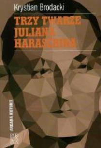 Okładka książki Trzy twarze Juliana Haraschina