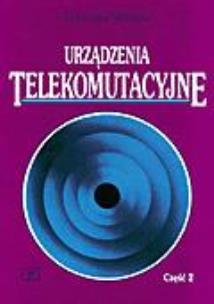 Okładka książki Urządzenia telekomutacyjne cz.2 Witulski WSiP