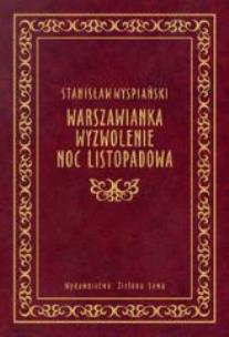 Okładka książki Warszawianka. Wyzwolenie. Noc listopadowa