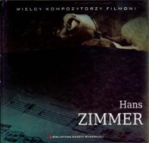 Okładka książki Wielcy Kompozytorzy Filmowi T.04  Hans Zimmer