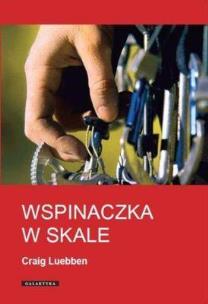 Okładka książki Wspinaczka w skale - Craig Luebben