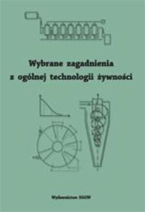 Okładka książki Wybrane zagadnienia z ogólnej technologii .. SGGW