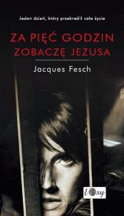 Okładka książki Za pięć godzin zobaczę Jezusa. Dziennik więzienny