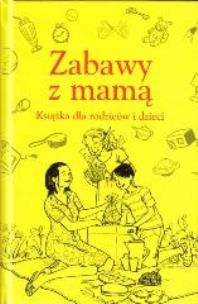 Okładka książki Zabawy z mamą SBM