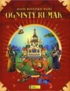 Okładka książki Złote rosyjskie bajki. Ognisty rumak