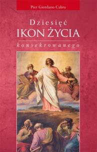 Okładka książki 10 ikon życia konsekrowanego