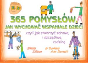Okładka książki 365 pomysłów jak wychować wspaniałe dzieci w.2008