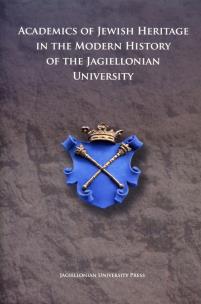Opakowanie Academics of Jewish Heritage in the Modern History of the Jagiellonian University