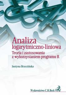 Okładka książki Analiza logarytmiczno-liniowa Teoria i zastosowania z wykorzystaniem programu R