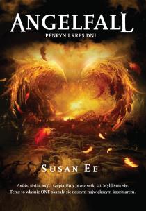 Angelfall. Penryn i kres dni. Autor: Ee Susan. Multiszop.pl Okładka książki Angelfall. Penryn i kres dni