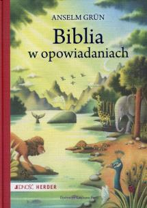 Biblia w opowiadaniach. Autor: Anselm Grun. Multiszop.pl Okładka książki Biblia w opowiadaniach