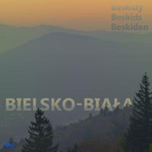 Okładka książki Bielsko-Biała i Beskidy