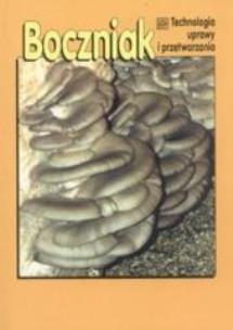 Okładka książki Boczniak. Technologia uprawy i przetwarzania