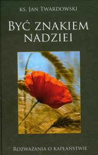 Okładka książki Być znakiem nadziei