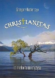 Okładka książki Christianitas od rozkwitu do kryzysu