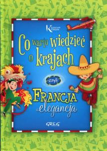 Okładka książki Co warto wiedzieć o krajach czyli Francja elegancja