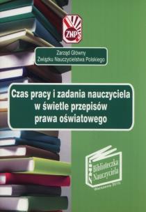Opakowanie Czas pracy i zadania nauczyciela w świetle przepisów prawa oświatowego