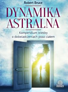 Dynamika astralna. Autor: Robert Bruce. Multiszop.pl Okładka książki Dynamika astralna